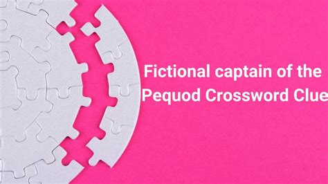 pequod captain|pequod captain crossword.